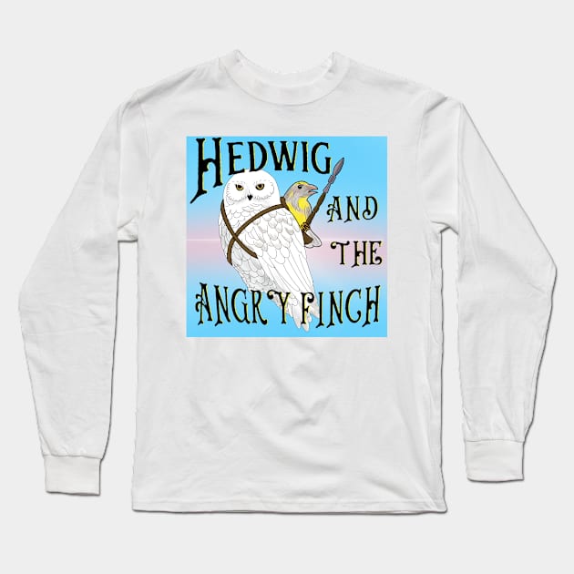 Hedwig and the angry Finch Long Sleeve T-Shirt by Proptologist